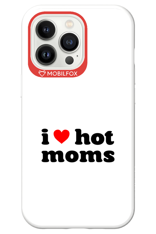 I love hot moms W 2.0 - Apple iPhone 13 Pro
