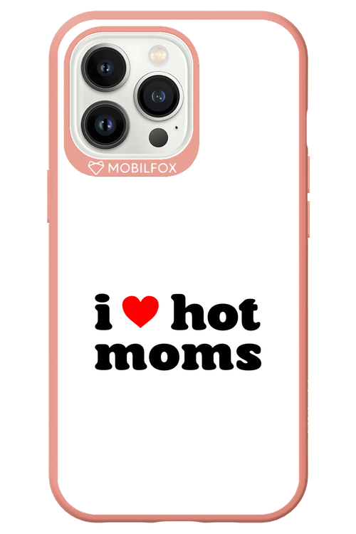 I love hot moms W 2.0 - Apple iPhone 13 Pro