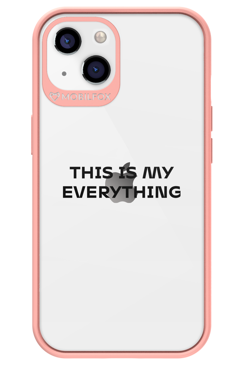 This is my everything - Apple iPhone 13