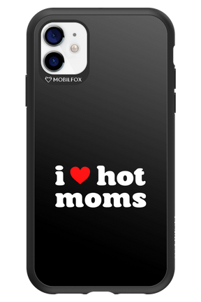 I love hot moms - Apple iPhone 11