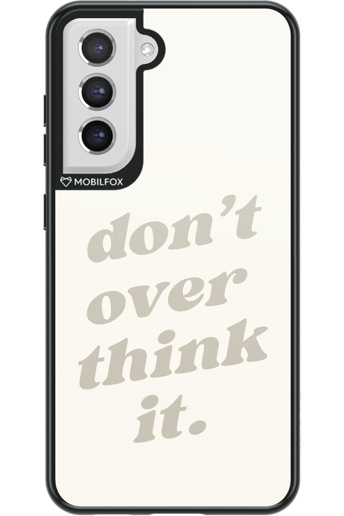 No OverThink - Samsung Galaxy S21 FE