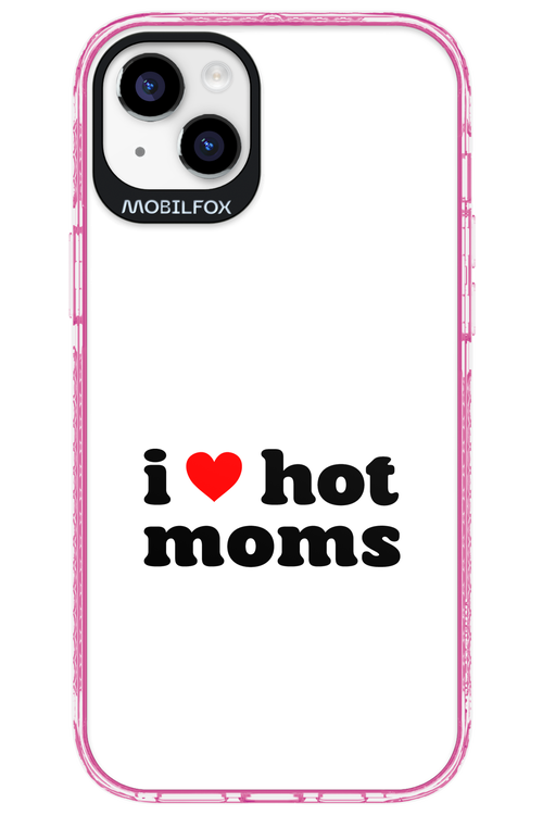 I love hot moms W - Apple iPhone 14 Plus
