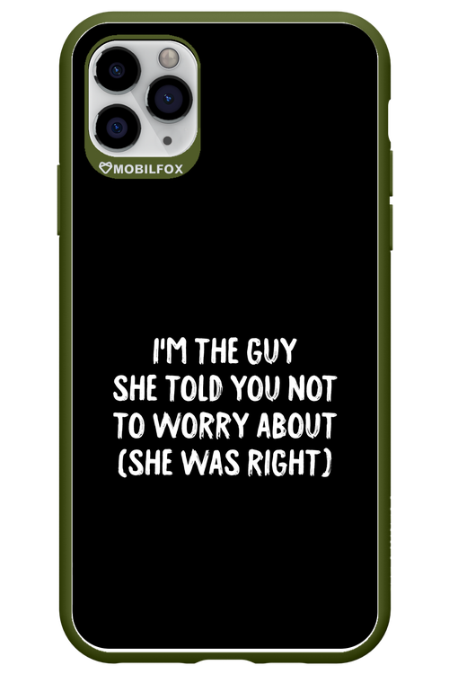She was right 2.0 - Apple iPhone 11 Pro Max