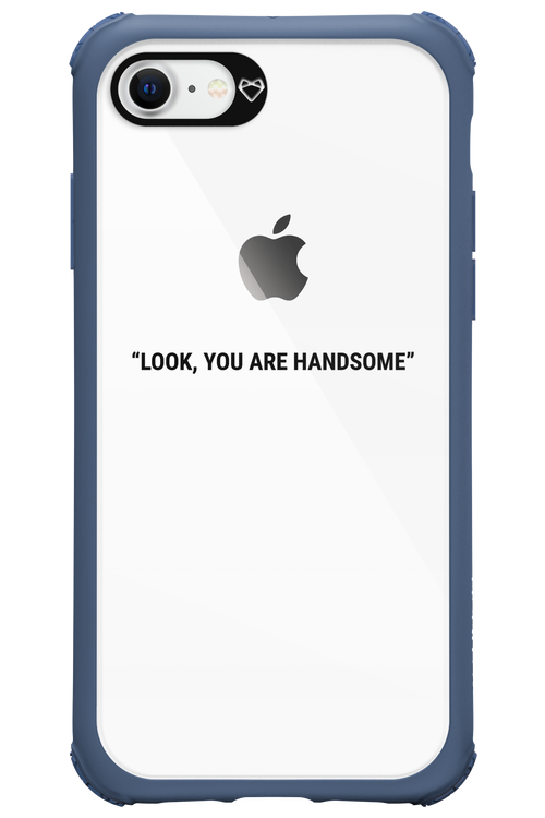 You are handsome - Apple iPhone 8