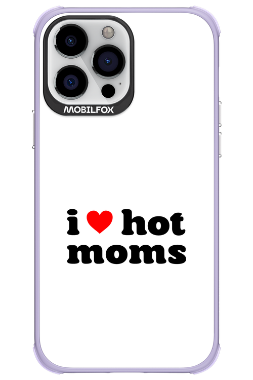 I love hot moms W - Apple iPhone 13 Pro Max