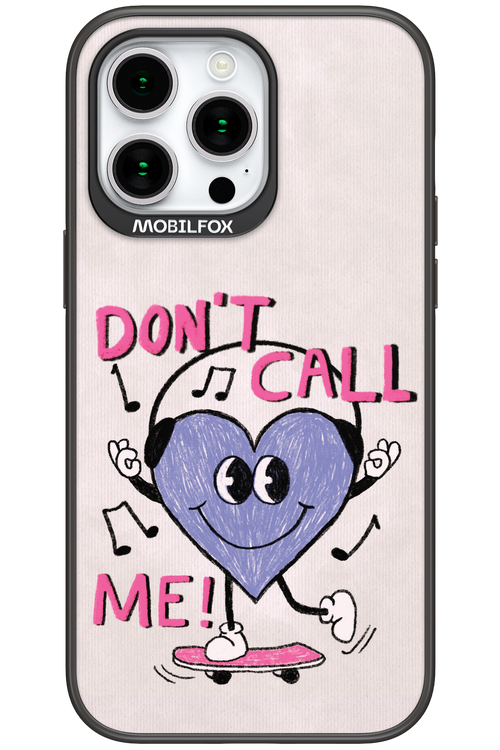 Don't Call Me! - Apple iPhone 15 Pro Max