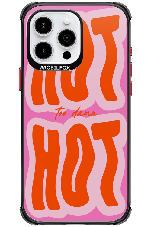 Too Damn Hot - Apple iPhone 16 Pro Max