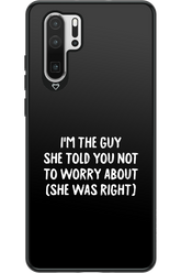 She was right 2.0 - Huawei P30 Pro