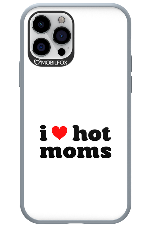 I love hot moms W - Apple iPhone 12 Pro