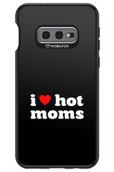 I love hot moms - Samsung Galaxy S10e