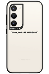 You are handsome - Samsung Galaxy S23