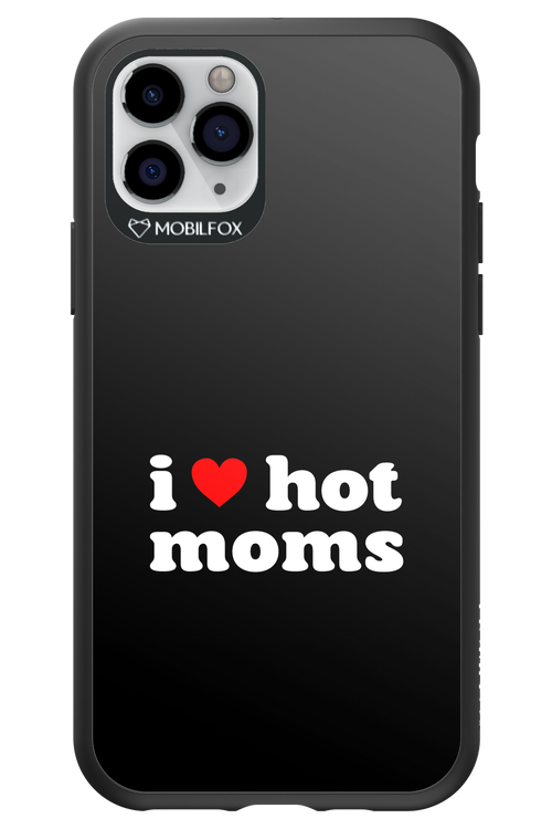I love hot moms - Apple iPhone 11 Pro
