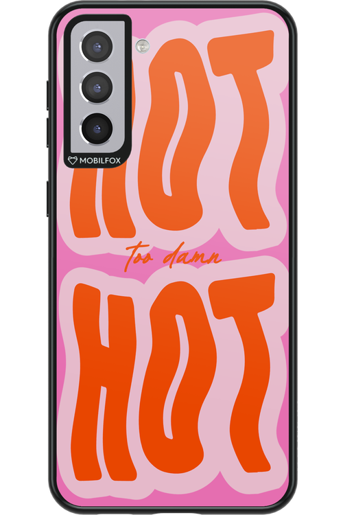 Too Damn Hot - Samsung Galaxy S21+