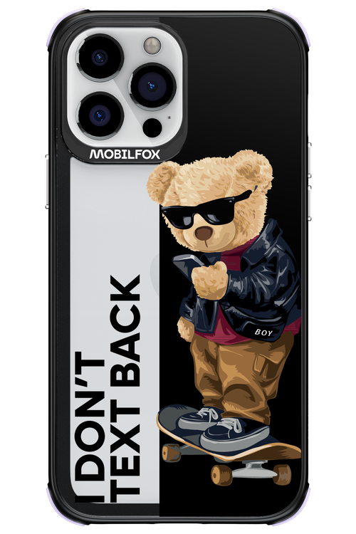 I Don’t Text Back - Apple iPhone 13 Pro Max