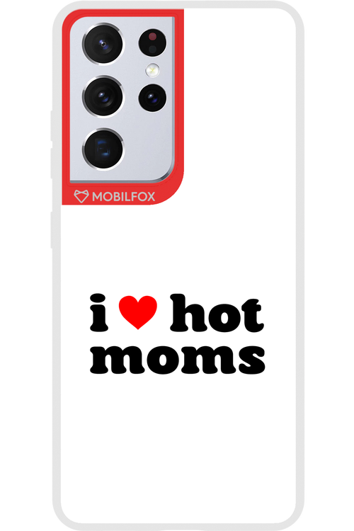 I love hot moms W 2.0 - Samsung Galaxy S21 Ultra