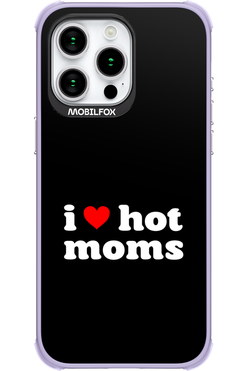 I love hot moms - Apple iPhone 15 Pro Max