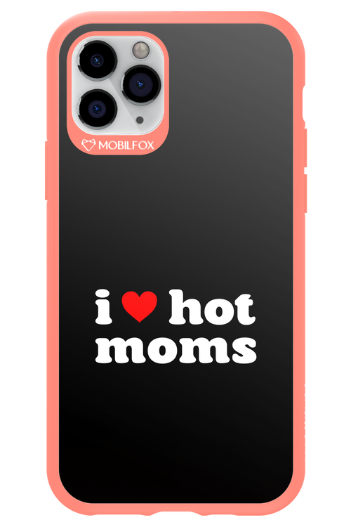 I love hot moms 2.0 - Apple iPhone 11 Pro