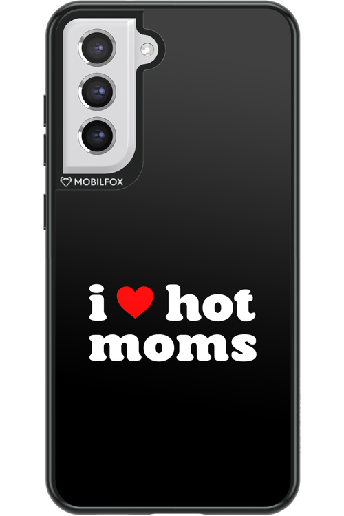I love hot moms - Samsung Galaxy S21 FE