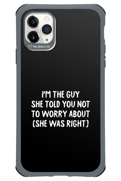 She was right 2.0 - Apple iPhone 11 Pro Max
