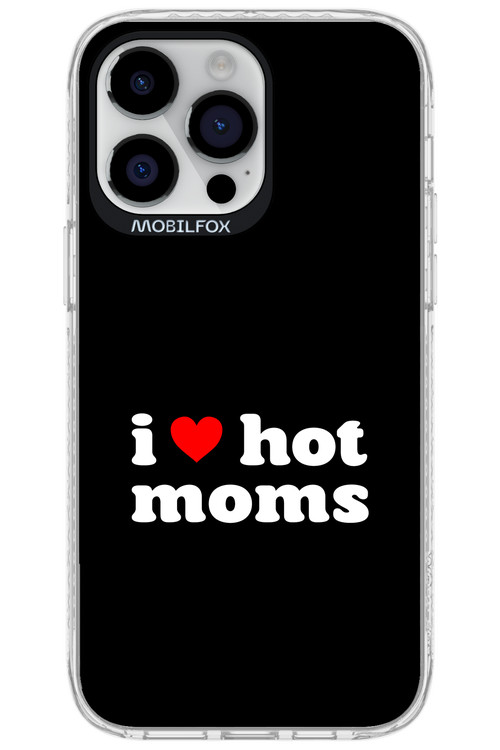 I love hot moms - Apple iPhone 14 Pro Max