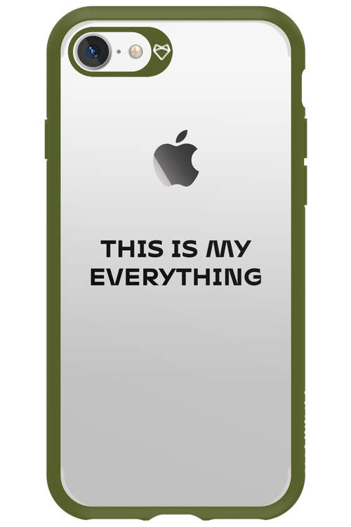 This is my everything - Apple iPhone 7