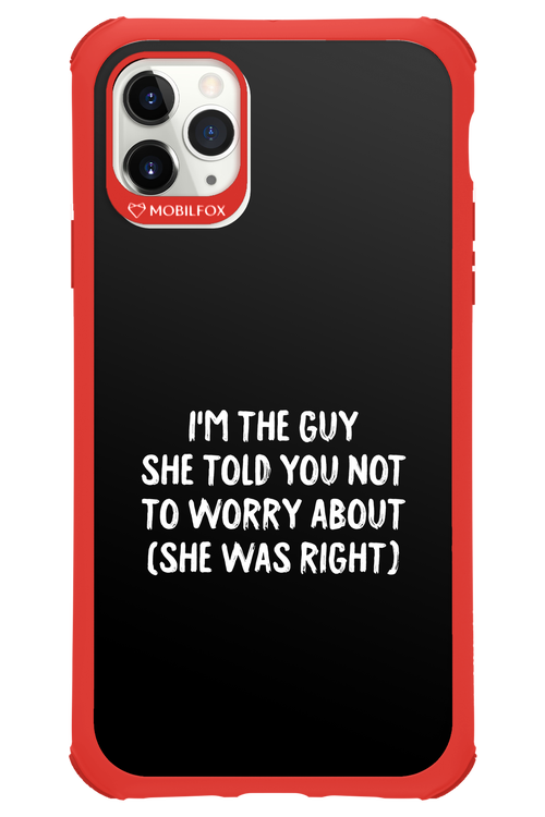 She was right 2.0 - Apple iPhone 11 Pro Max