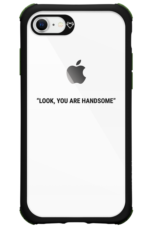 You are handsome - Apple iPhone 8