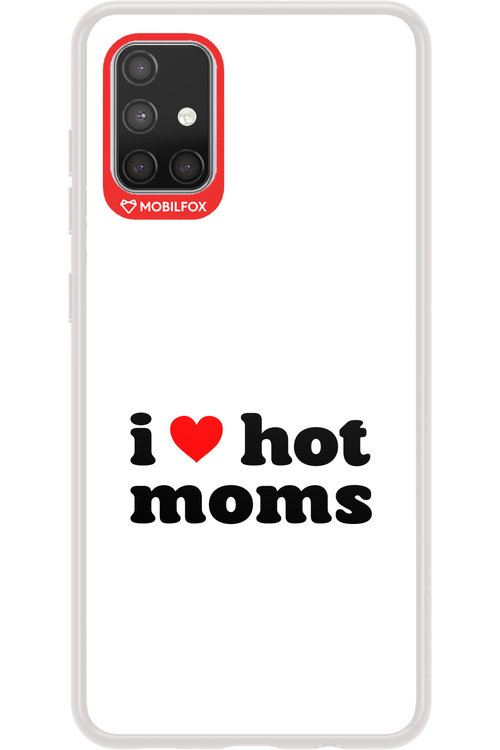 I love hot moms W - Samsung Galaxy A71