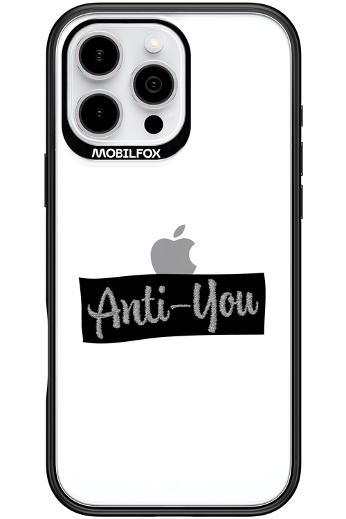 Anti - You (canceled) - Apple iPhone 16 Pro Max