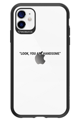 You are handsome - Apple iPhone 11