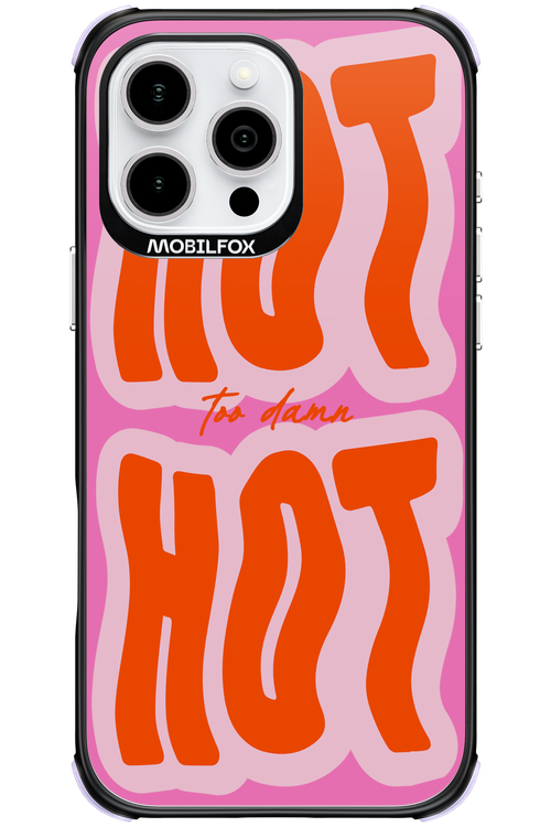Too Damn Hot - Apple iPhone 16 Pro Max