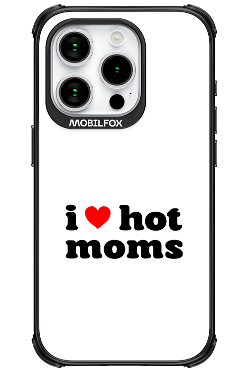 I love hot moms W - Apple iPhone 15 Pro