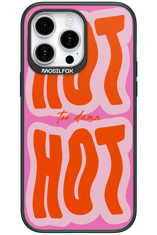 Too Damn Hot - Apple iPhone 15 Pro Max