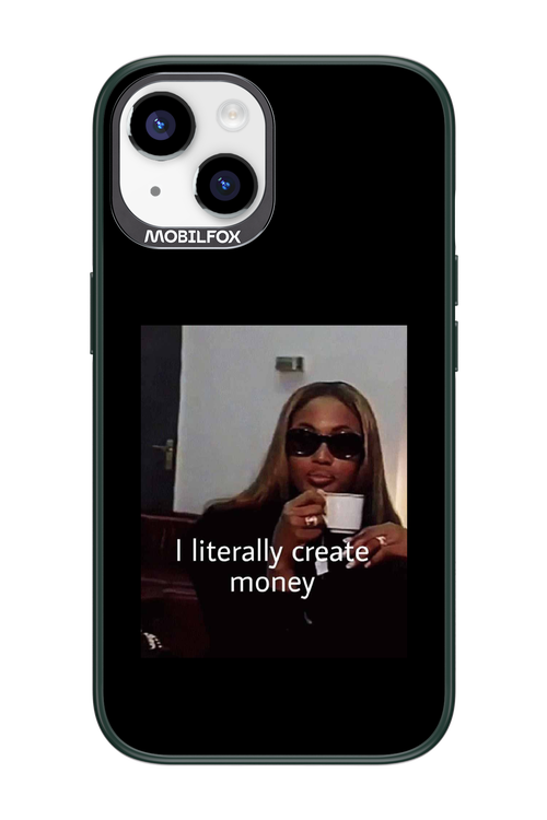 I literally create money - Apple iPhone 14