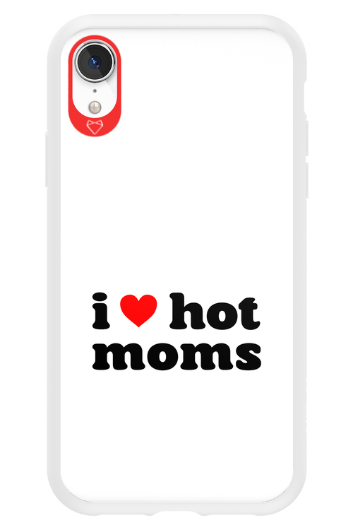 I love hot moms W - Apple iPhone XR