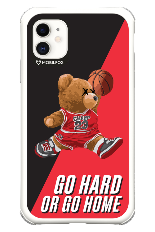 Go hard, or go home - Apple iPhone 11