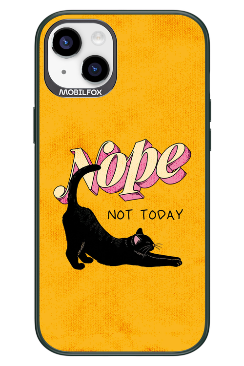 Nope, Not Today 2.0 - Apple iPhone 14 Plus