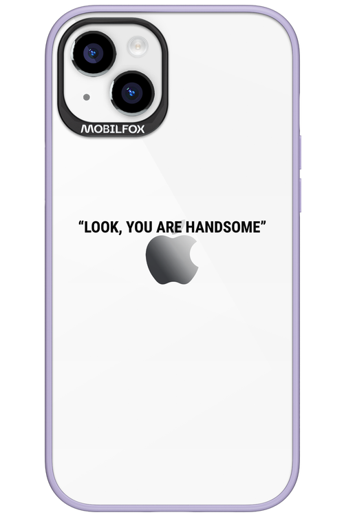 You are handsome - Apple iPhone 15 Plus