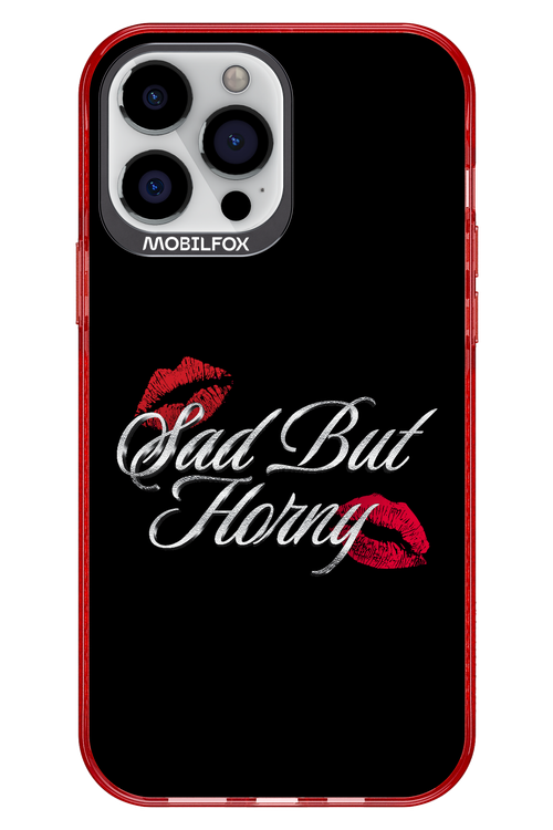 Sad But Horny 2.0 - Apple iPhone 13 Pro Max
