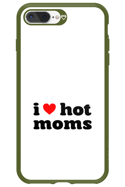 I love hot moms W 2.0 - Apple iPhone 7 Plus