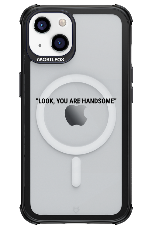 You are handsome - Apple iPhone 13