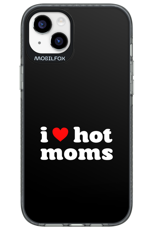 I love hot moms - Apple iPhone 14 Plus