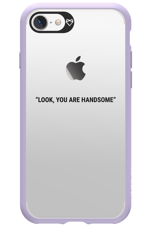 You are handsome - Apple iPhone 7