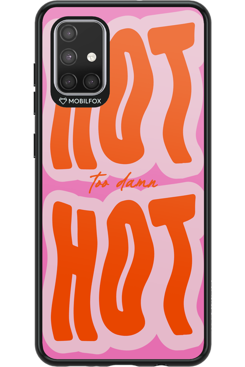 Too Damn Hot - Samsung Galaxy A71