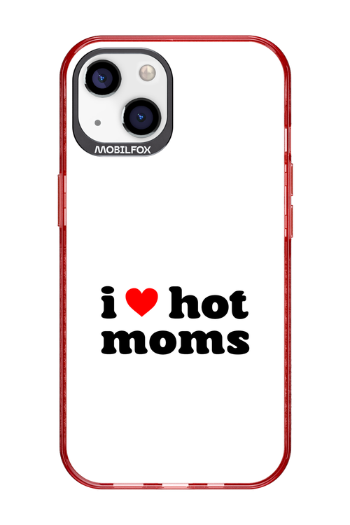 I love hot moms W 2.0 - Apple iPhone 13