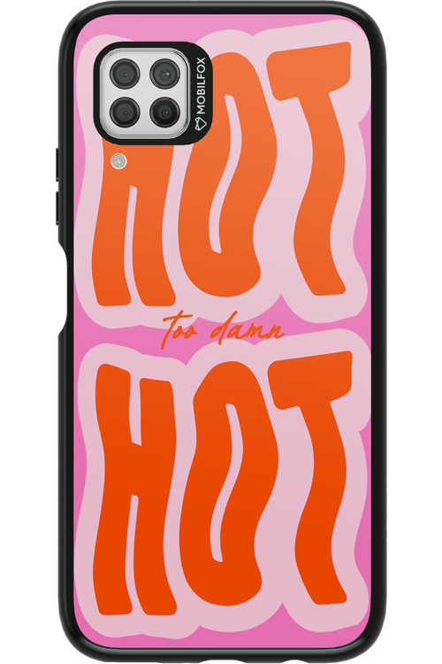 Too Damn Hot - Huawei P40 Lite