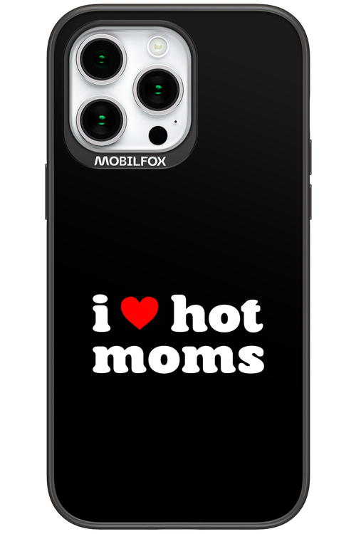 I love hot moms 2.0 - Apple iPhone 15 Pro Max