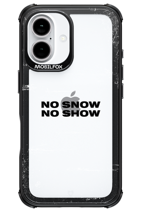 No snow, no show Mirror - Apple iPhone 16