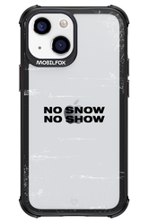 No snow, no show Mirror - Apple iPhone 13 Mini