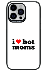 I love hot moms W 2.0 - Apple iPhone 14 Pro Max